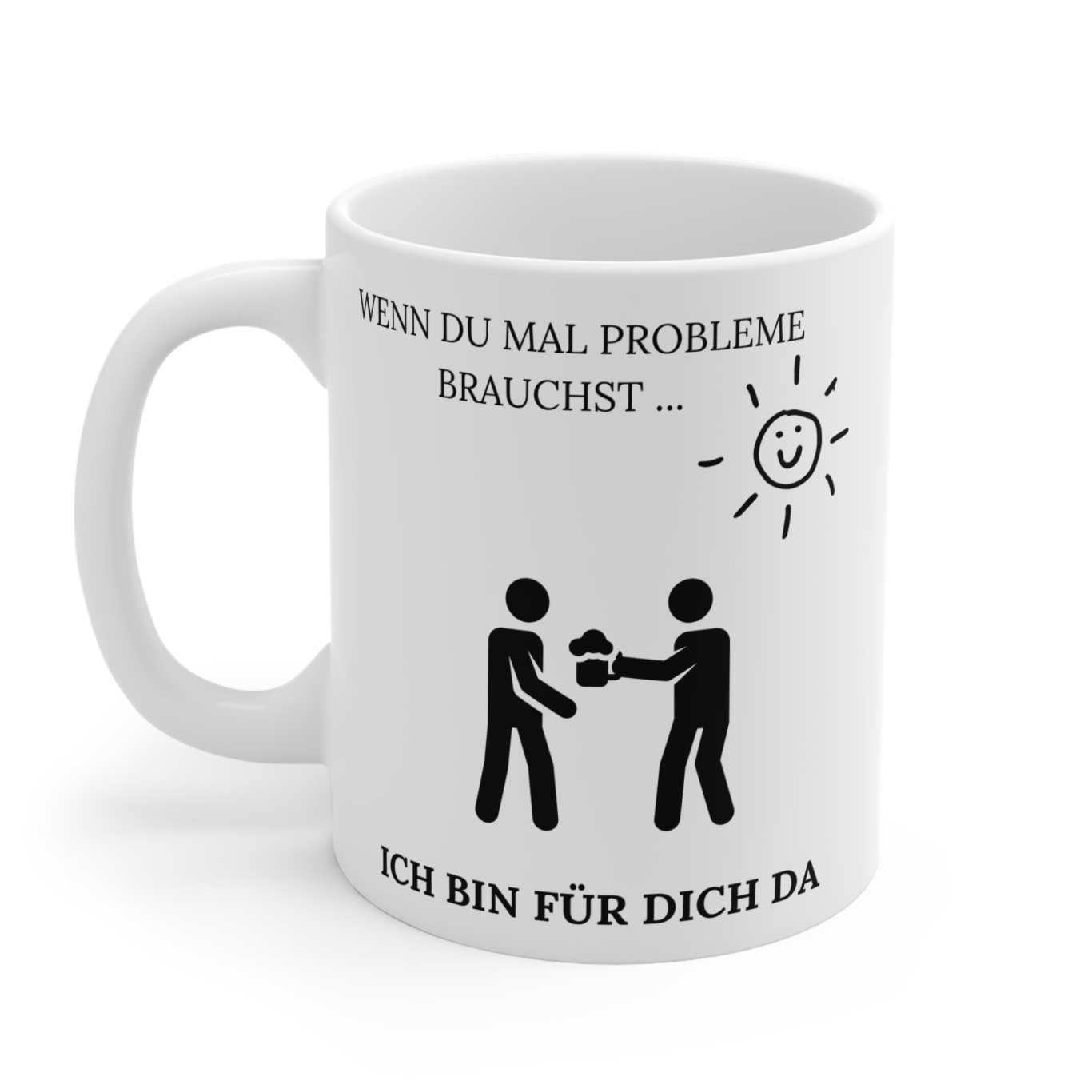 Tasse Easy Schick Weiße Tasse mit der Aufschrift: "Ich bin für dich da" und symbolischen Figuren.